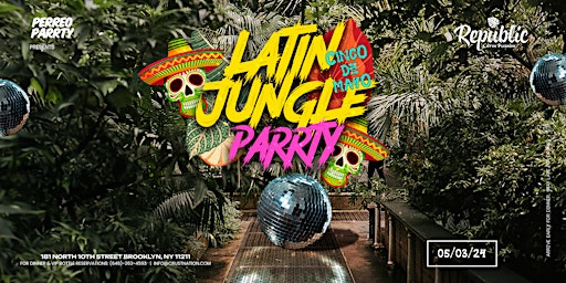 Imagem principal do evento Reggaeton Jungle Parrty - CINCO de Mayo - Friday Latin Party at Republic