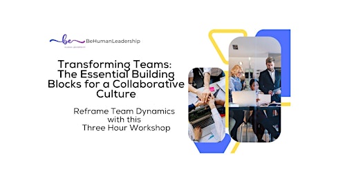 Primaire afbeelding van Transforming Teams: The Essential Building Blocks for Collaborative Cultur