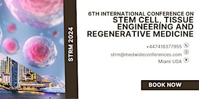 Imagem principal do evento 6th International Conference on Stem Cell, Tissue Engineering and Regenerat