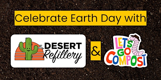 Immagine principale di Celebrate Earth Day at Desert Refillery with Let's Go Compost 