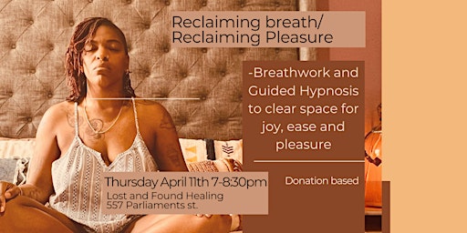 Imagem principal do evento Reclaiming Breath/Reclaiming Pleasure