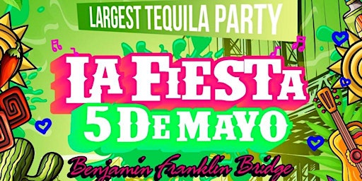 Image principale de PHILLY LARGEST TEQUILA  5 De Mayo  Party