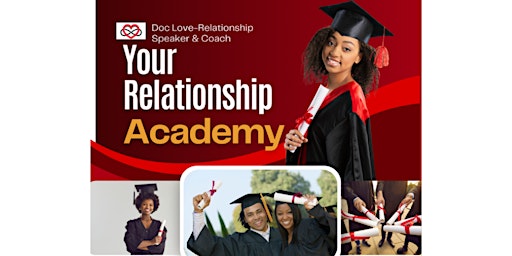 Imagem principal do evento Your Relationship Academy: Transforming Lives & Break Generational Patterns