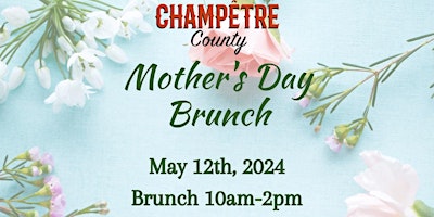 Mother’s Day Brunch at Champetre County primary image