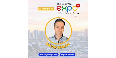 David Fagan @ The Best You EXPO ONLINE Las Vegas 2024 April 13th-14th primary image