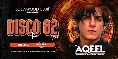 Bollywood Club - DJ AQEEL LIVE - DISCO 82 at Hard Rock Cafe, Singapore primary image