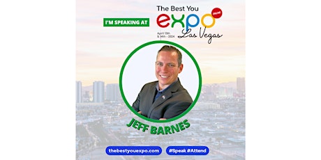 Jeff Barnes @ The Best You EXPO ONLINE Las Vegas 2024 April 13th-14th primary image