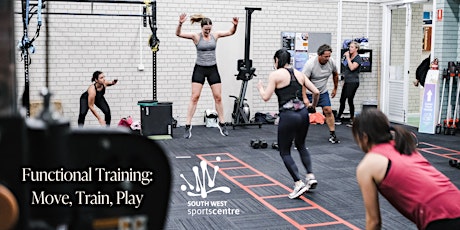 Functional Training:  Move, Train, Play