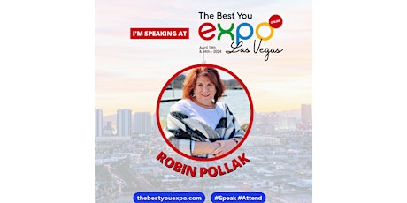 Robin Pollak @ The Best You EXPO ONLINE Las Vegas 2024 April 13th-14th primary image