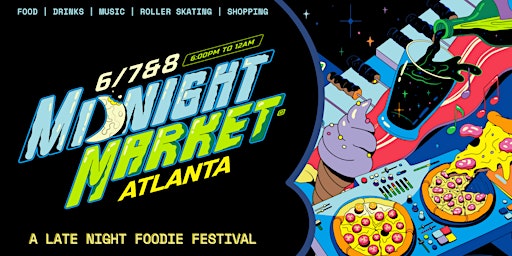 Imagem principal do evento Midnight Market ATL