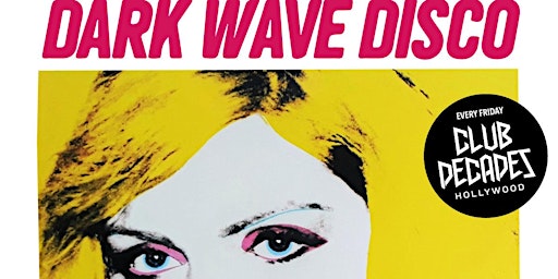 Imagem principal do evento Dark Wave Disko 5/10 @ Club Decades
