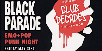 Primaire afbeelding van The Black Parade - Emo Night 5/31 @ Club Decades