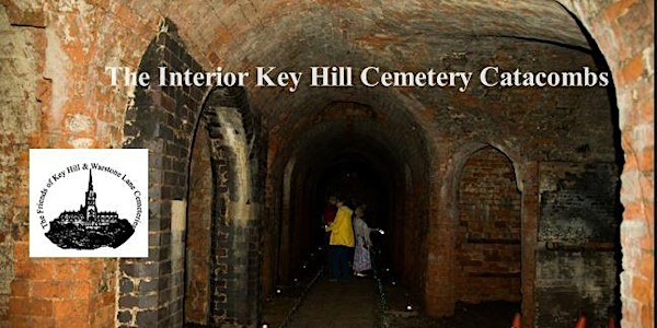 WW2  Key Hill catacombs, meet in Warstone Ln Cemetery 11am for11.15am