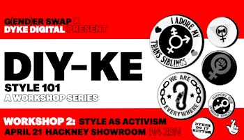 Imagem principal do evento DIY-KE STYLE 102: STYLE AS ACTIVISM