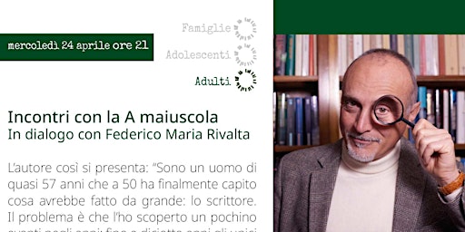 Imagem principal do evento Incontri con la A maiuscola  - In dialogo con Federico Maria Rivalta