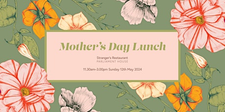 Mother's Day Long Lunch at Queensland Parliament House