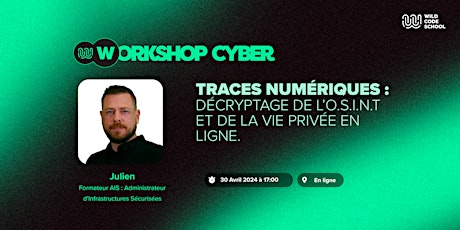 Workshop Cyber Gratuit - Traces numériques : Décryptage de l’OSINT et de la vie privée en ligne