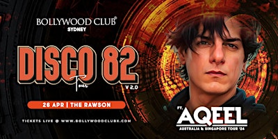Primaire afbeelding van Bollywood Club - DJ AQEEL LIVE - DISCO 82 at The Rawson, Sydney
