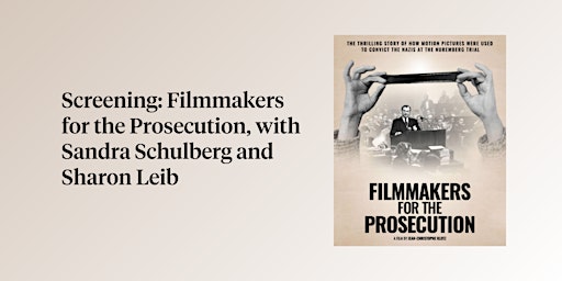 Screening: Filmmakers for the Prosecution, Sandra Schulberg, Sharon Leib primary image