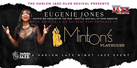 Fri 04/19: Eugenie Jones at the Legendary Minton's Playhouse NYC.