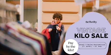 BeThrifty Vintage Kilo Sale | Graz Frühlingsmesse | 27. April - 01.  Mai