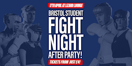 Bristol Student Fight Night - After Party!