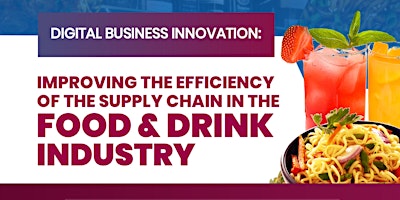 Digital Business Innovation:  Efficiency of Your Supply Chain primary image