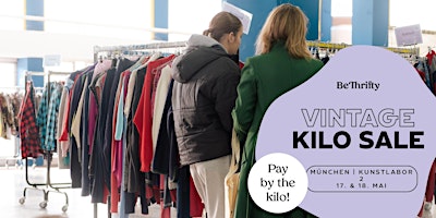Hauptbild für BeThrifty Vintage Kilo Sale | München | 17. & 18. Mai