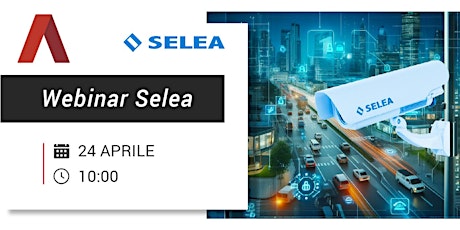 Webinar Selea - Sicurezza Urbana e Controlli Accessi