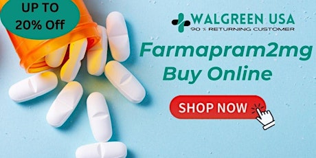 Buy Farmapram 2mg Online from a Trusted Website