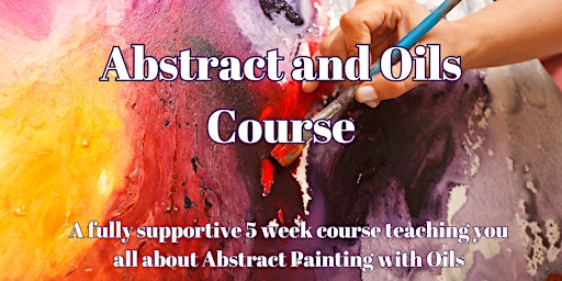 Imagen principal de Abstract and Oils Course for Beginners to Intermediates.