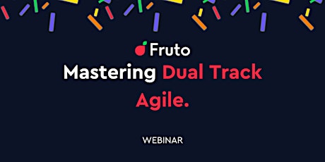 Hauptbild für Mastering Dual Track Agile: Embedding UX into Agile product development