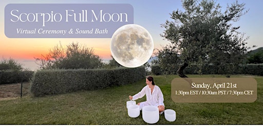 Primaire afbeelding van SCORPIO Full Moon Virtual Sound Bath and Ceremony