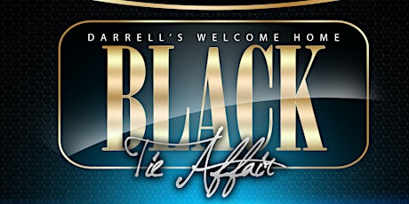 Darrell’s Welcome Home Black Tie Affair