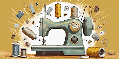 Get to Know your Sewing Machine  (3 sessions) - Adults
