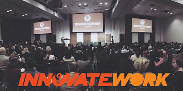 InnovateWork Toronto Summit #7