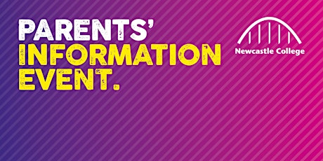 Newcastle College Virtual Parents' Information Event