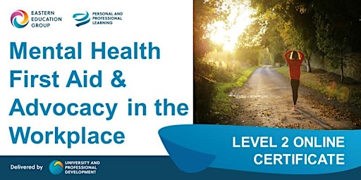 Primaire afbeelding van Mental Health First Aid & Advocacy in the Workplace - Level 2 Online Course
