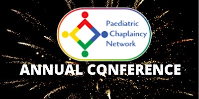 PAEDIATRIC CHAPLAINCY NETWORK ANNUAL CONFERENCE primary image