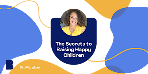 The Secrets to Raising Happy Children primary image