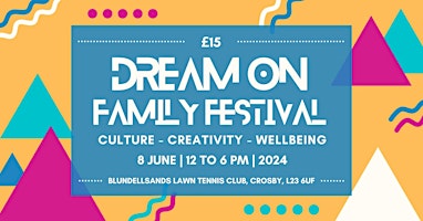 Dream On Family Festival 2024 primary image