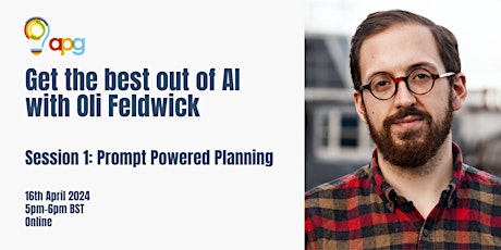 Immagine principale di Get the Best Out of AI (with Oli Feldwick): Session 1 