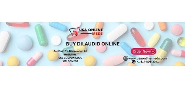 Buy Dilaudid Online With Overnight Delivery Return Policy Option