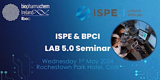 Image principale de ISPE Ireland / BPCI Lab 5.0 Seminar