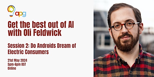Get the Best Out of AI (with Oli Feldwick): Session 2 primary image