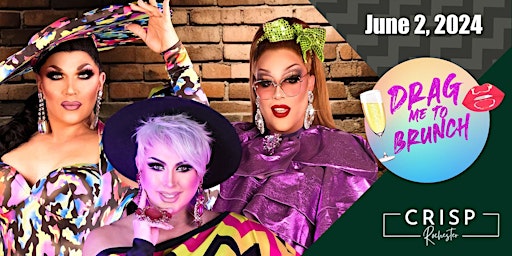 ROC Drag Me To Brunch at CRISP Rochester - TWO Seatings: 10am and 1pm primary image