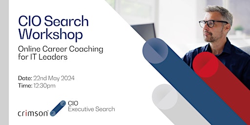 Imagem principal de CIO Candidate Workshop - Online Career Coaching for IT Leaders: 22.05.24