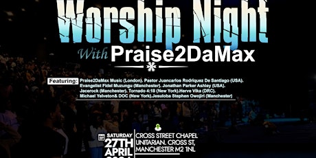 WORSHIP NIGHT with Praise 2 Da Max