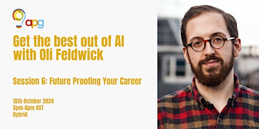 Primaire afbeelding van Get the Best Out of AI (with Oli Feldwick): Session 6