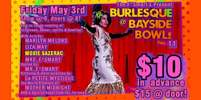 Imagem principal do evento The F*Smarts present: Burlesque 11 at Bayside Bowl!